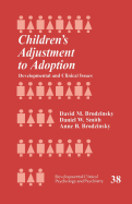 Children s Adjustment to Adoption: Developmental and Clinical Issues
