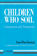 Children Who Soil: Assessment and Treatment - Buchanan, Ann