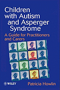 Children with Autism and Asperger Syndrome: A Guide for Practitioners and Carers