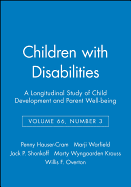 Children with Disabilities: A Longitudinal Study of Child Development and Parent Well-Being, Volume 66, Number 3