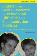 Children with Social, Emotional and Behavioural Difficulties and Communication Problems: There Is Always a Reason