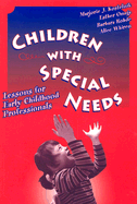 Children with Special Needs: Lessons for Early Childhood Professionals