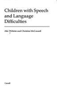 Children with Speech and Language Difficulties - Webster, Alec