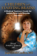Children with Starving Brains: A Medical Treatment Guide for Autism Specrum Disorder - McCandless, Jaquelyn, M.D.