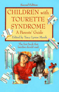 Children with Tourette Syndrome: A Parents' Guide - Marsh, Tracy Lynne (Editor)