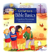 Children's Bible Basics: Questions Kids Ask about Belief - Nystrom, Carolyn, Ms.