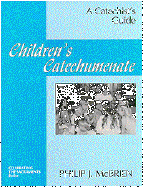 Children's Catechumenate: A Catechist's Guide