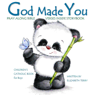 Children's Catholic Book for Boys: God Made You: Watercolor Illustrated Bible Verses Catholic Books for Kids in All Departments Catholic Books in Books Catholic Easter Basket Stuffers in All Depart Easter Gifts for Boys First Communion Gifts for Boys in a