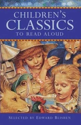 Children's Classics to Read Aloud - Blishen, Edward