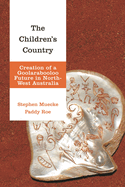 Children's Country: Creation of a Goolarabooloo Future in North-West Australia