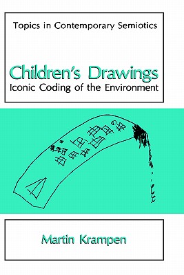 Children's Drawings: Iconic Coding of the Environment - Krampen, Martin