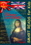 Children's Educational Book 'Junior Leonardo da Vinci': An Introduction to the Art, Science and Inventions of this Great Genius' Age 7 8 9 10 year-olds. [British English]