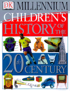 Children's History of the 20th Century - Dorling Kindersley Publishing (Creator)