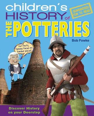 Children's History of the Potteries - Fowke, Bob