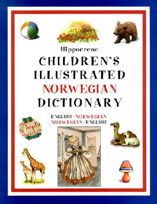 Children's Illustrated Norwegian Dictionary - Editors of Hippocrene Books