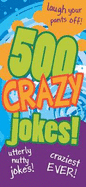 Children's Joke Books: 500 Crazy Jokes - 