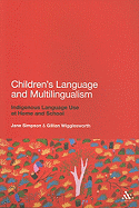 Children's Language and Multilingualism: Indigenous Language Use at Home and School