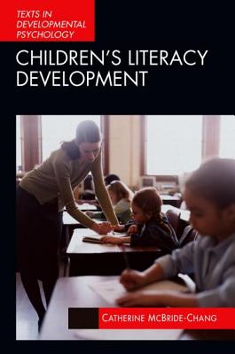 Children's Literacy Development - McBride-Chang, Catherine