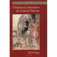 Children's Literature and Critical Theory: Reading and Writing for Understanding
