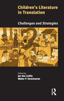 Children's Literature in Translation: Challenges and Strategies - Coillie, Jan Van (Editor), and Verschueren, Walter P. (Editor)