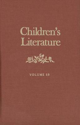 Children's Literature: Volume 23 - Butler, Francelia, Professor (Editor), and Dillard, R H W (Editor), and Keyser, Elizabeth (Editor)