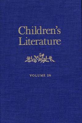 Children's Literature: Volume 26 - Keyser, Elizabeth Lennox, Professor (Editor), and Dillard, R H W (Editor), and Butler, Francelia, Professor (Editor)
