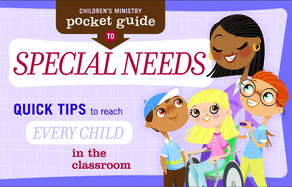Children's Ministry Pocket Guide to Special Needs: Quick Tips to Reach Every Child