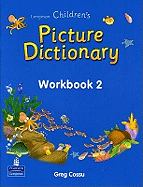 CHILDREN'S PICTURE DICTIONARY WORKBOOK 02 005318