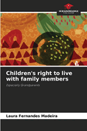 Children's right to live with family members