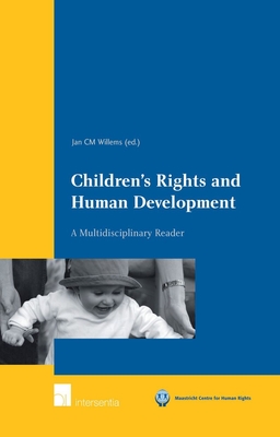 Children's Rights and Human Development: A Multidisciplinary Reader - Willems, Jan C M (Editor)