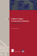 Children's Rights in Intercountry Adoption: A European Perspective