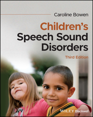 Children's Speech Sound Disorders - Bowen, Caroline