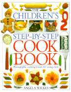 Children's Step-By-Step Cook Book - Wilkes, Angela