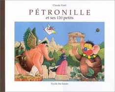 Children's Storybooks in Hardback: Petronille Et Ses 1o0 Petits - Ponti