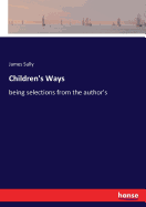 Children's Ways: being selections from the author's