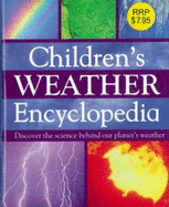 Children's Weather Encyclopedia: Discover the Science Behind Our Planet's Weather