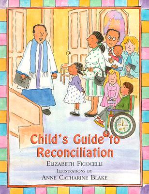Child's Guide to Reconciliation - Ficocelli, Elizabeth
