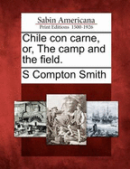 Chile Con Carne, Or, the Camp and the Field