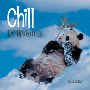 Chill: 100 Tips to Relax