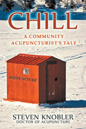 Chill: a Community Acupuncturist's Tale