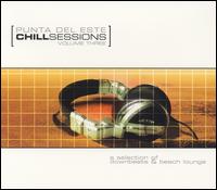 Chill Sessions: Punta del Este Chill Sessions Vol. 1 - Various Artists