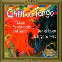 Chilli con Tango - Daniel Ahlert (mandolin); Duo Ahlert & Schwab