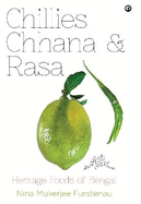 Chillies Channa And Rasa: Heritage Foods Of Bengal