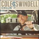 Chillin It [Single] - Cole Swindell