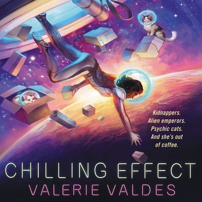 Chilling Effect Lib/E - Valdes, Valerie, and Guerra, Almarie (Read by)