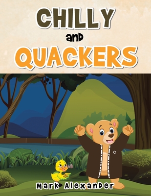 Chilly and Quackers - Alexander, Mark