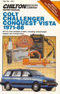 Chilton Book Company repair manual. Colt, Challenger, Conquest, Vista, 1971-88 : all U.S. and Canadian models, including turbocharged engines and 4-wheel drive
