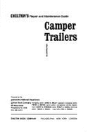 Chilton's repair and maintenance guide: camper trailers. - Chilton Book Company. Automotive Editorial Dept