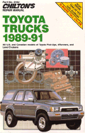 Chilton's Repair Manual: Covers All U.S and Canadian Models of Toyota Pick-Ups Toyota 4-Runners, and Toyota Land Cruisers (1989-1991)