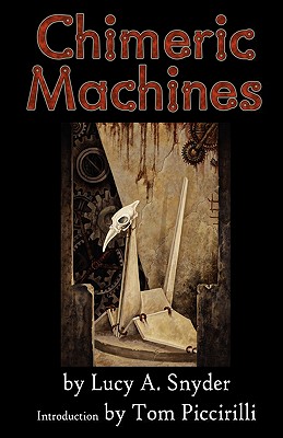 Chimeric Machines - Snyder, Lucy a